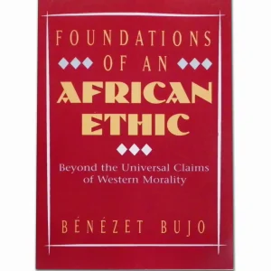 Foundations of an African Ethic