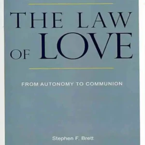 The Law of Love: From Autonomy to Communion