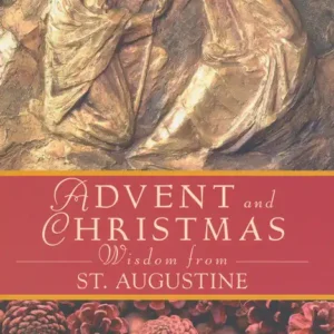 Advent and Christmas, Wisdom from St. Augustine