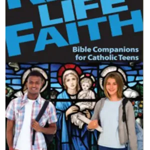 Real Life Faith: Bible for Catholic Teens