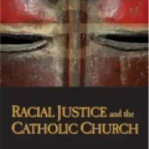 Racial Justice and the Catholic Church