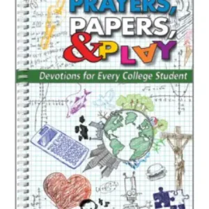 Prayers, Papers, & Play: Devotions for Every College Student